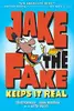Jake the Fake Keeps It Real