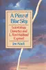 A Piece of Blue Sky: Scientology, Dianetics and L. Ron Hubbard Exposed