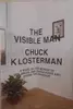 The visible man a novel