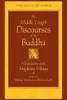 The Middle Length Discourses of the Buddha