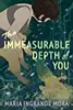 The Immeasurable Depth of You