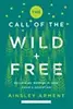 The Call of the Wild and Free: Reclaiming Wonder in Your Child's Education