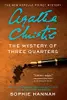 The Mystery of Three Quarters (The New Hercule Poirot Mysteries, #3).