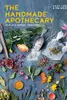 The Handmade Apothecary: Healing Herbal Remedies