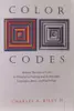 Color Codes: Modern Theories of Color in Philosophy, Painting and Architecture, Literature, Music, and Psychology