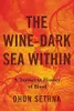 The Wine-Dark Sea Within: A Turbulent History of Blood