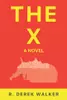 The X: A Novel