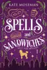 Spells and Sandwiches