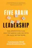 Five Brain Leadership: How Neuroscience Can Help You Master Your Instincts and Build Better Teams