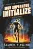 Initialize: A Scifi Progression Fantasy Series