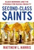 Second-Class Saints: Black Mormons and the Struggle for Racial Equality