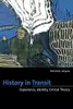 History in Transit: Experience, Identity, Critical Theory