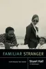 Familiar Stranger: A Life Between Two Islands