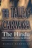 The Tale of Carvaka: The Hindu Hedonist-Philosopher