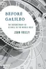 Before Galileo: The Birth of Modern Science in the Middle Ages