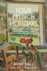 Four French Holidays: Daphne du Maurier, Stella Gibbons, Rumer Godden, Margery Sharp and their novels inspired by France