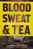 Blood, Sweat and Tea