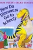 How Do Dinosaurs Go to School?