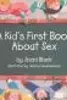 A Kid's First Book about Sex