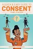 Quick and Easy Guide to Consent