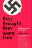 They Thought They Were Free: The Germans 1933-45