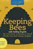 Keeping Bees with Ashley English