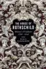 The House of Rothschild, Vol 1: Money's Prophets, 1798-1848