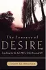 The Journey of Desire Journal and Guidebook: An Expedition to Discover the Deepest Longings of Your Heart