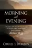 Morning and Evening: A New Edition of the Classic Devotional Based on The Holy Bible, English Standard Version