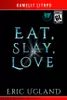 Eat, Slay, Love