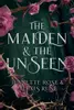 The Maiden & The Unseen