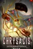 Chrysalis 3: Antelligent Design: A LitRPG Adventure