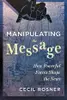 Manipulating the Message
