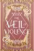 The Veil of Violence