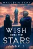 Wish Upon the Stars 2: A Superhero Cultivation LitRPG
