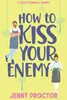 How to Kiss Your Enemy