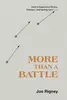 More Than a Battle: How to Experience Victory, Freedom, and Healing from Lust