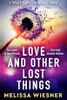 Love and Other Lost Things: A totally heartbreaking page-turner