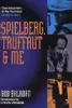 Spielberg, Truffaut & Me: An Actor's Diary