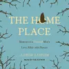 The Home Place Memoirs of a Colored Man's Love Affair with Nature