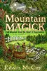 Mountain Magick: Folk Wisdom from the Heart of Appalachia