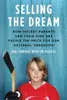 Selling the Dream: How Hockey Parents And Their Kids Are Paying The Price For Our N