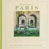 Quiet Corners of Paris: Cloisters, Courtyards, Gardens, Museums, Galleries, Passages, Shops, Historic Houses, Architectural Ruins, Churches, Arboretums, Islands, Hilltops . . .