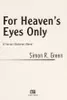 For Heaven's Eyes Only