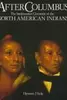 After Columbus: The Smithsonian Chronicle of the North American Indians