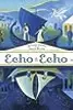 Echo Echo: Reverso Poems About Greek Myths