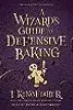 A Wizard’s Guide to Defensive Baking