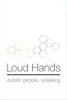 Loud Hands: Autistic People, Speaking