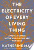 The Electricity of Every Living Thing