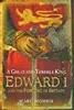 A Great and Terrible King: Edward I and the Forging of Britain